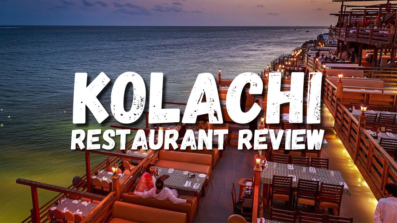 Kolachi Restaurant: The Ultimate Karachi Dining Experience